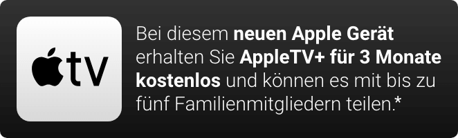 Bei diesem neuen Apple Gerät erhalten Sie AppleTV+ für drei Monate kostenlos und können es mit bis zu fünf Familienmitgliedern teilen.*